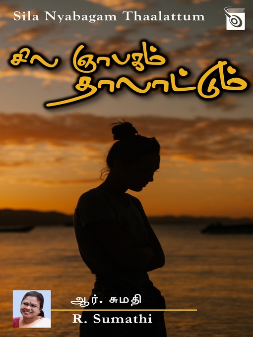 Title details for Sila Nyabagam Thaalattum by R. Sumathi - Available